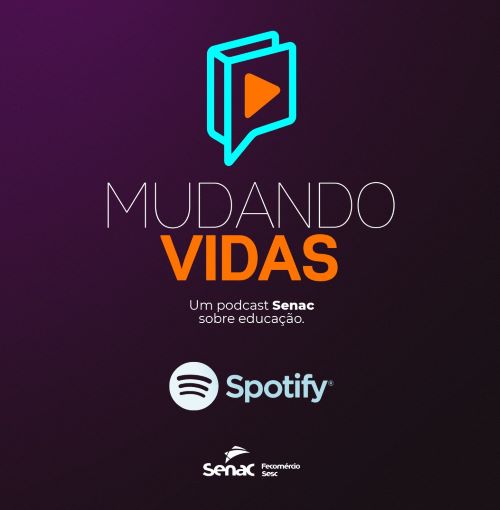 imagem: Mudando Vidas: conheça o podcast do Senac-RS